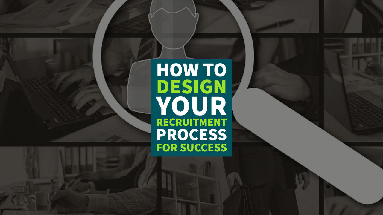 Design your recruitment process